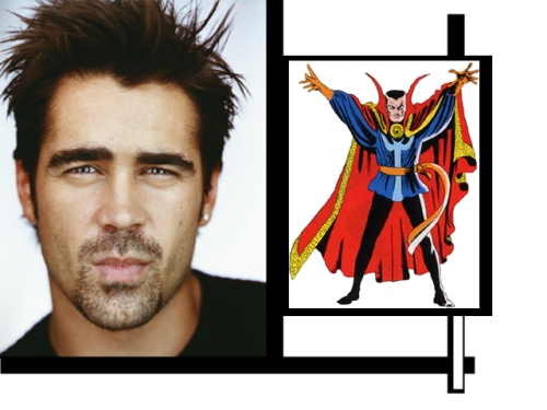 Colin Farrell as Dr Strange Maybe you do want a young asskicking Stephen